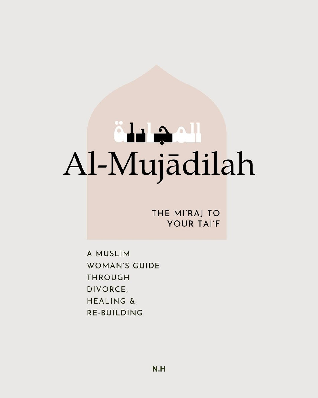 Pre-Order || The Mi'raj to your Ta'if: A Muslim Woman’s Guide Through Divorce, Healing and Re-building